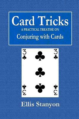 Card Tricks - A Practical Treatise on Conjuring... 0359073301 Book Cover
