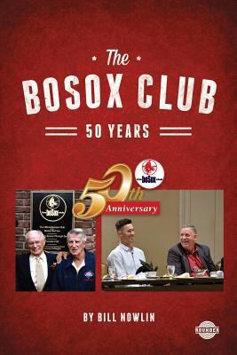 The BoSox Club: 50 Years 1579402534 Book Cover