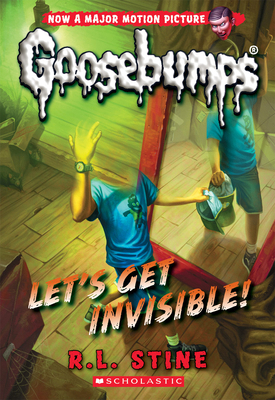Let's Get Invisible! (Classic Goosebumps #24): ... 0545828791 Book Cover