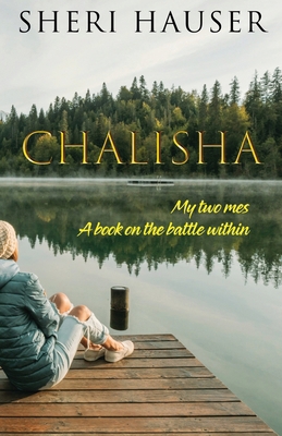 Chalisha: My Two Mes: A book on the battle within 1607892952 Book Cover