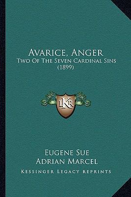 Avarice, Anger: Two Of The Seven Cardinal Sins ... 1164583107 Book Cover