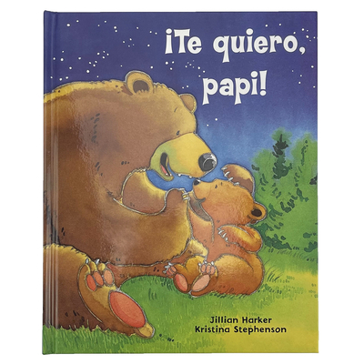 ¡Te Quiero, Papi! / I Love You, Daddy! (Spanish... [Spanish] 164638377X Book Cover