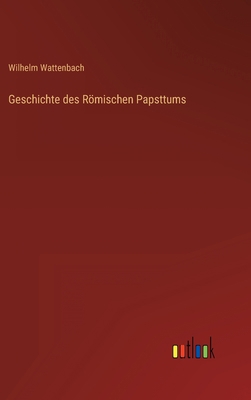 Geschichte des Römischen Papsttums [German] 3368418815 Book Cover