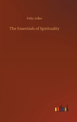 The Essentials of Spirituality 3734070333 Book Cover