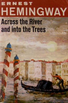 Across the River and Into the Trees B000GXZGNM Book Cover