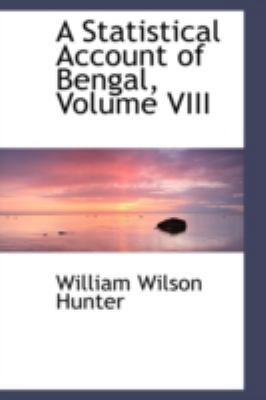 A Statistical Account of Bengal, Volume VIII 0559620837 Book Cover