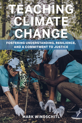 Teaching Climate Change: Fostering Understandin... 1682538346 Book Cover