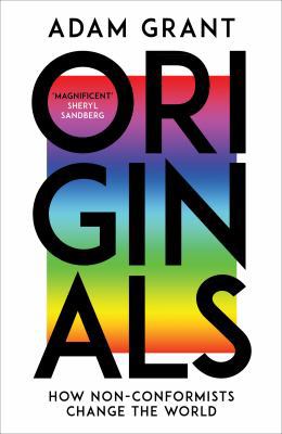 Originals: How Non-conformists Change the World 0753556995 Book Cover