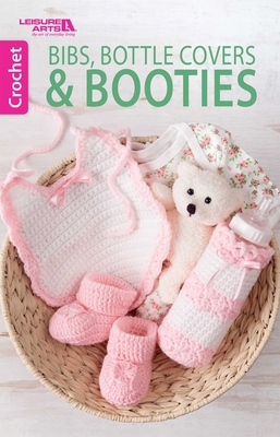 Bibs, Bottle & Booties 1464755450 Book Cover