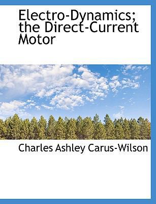 Electro-Dynamics; The Direct-Current Motor 1113698705 Book Cover