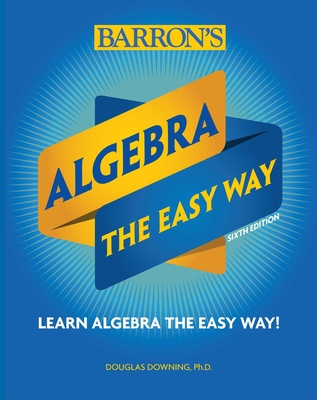Algebra: The Easy Way 1438012136 Book Cover
