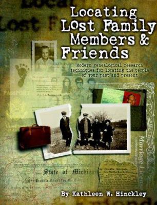 Locating Lost Family Members & Friends 1558705031 Book Cover