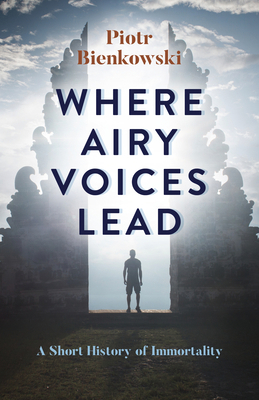 Where Airy Voices Lead: A Short History of Immo... 1785356380 Book Cover