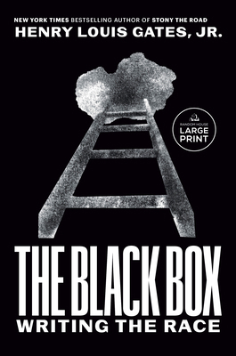 The Black Box: Writing the Race [Large Print] 0593868706 Book Cover