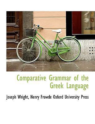 Comparative Grammar of the Greek Language 114004737X Book Cover