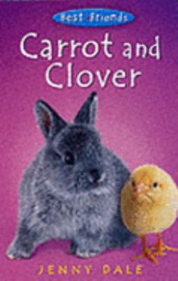 Carrot and Clover (Best Friends) 0330398563 Book Cover