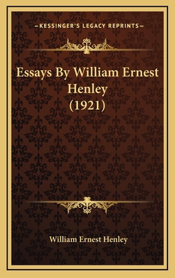 Essays By William Ernest Henley (1921) 1165995395 Book Cover