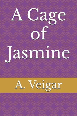 A Cage of Jasmine B0FX2BRQYK Book Cover