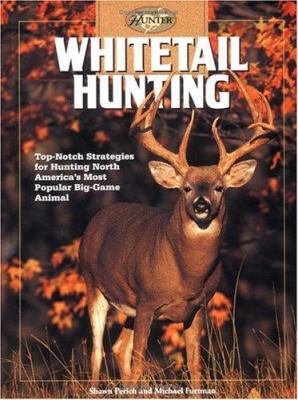 Whitetail Hunting: Top-Notch Strategies for Hun... 1589231295 Book Cover