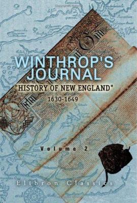 Winthrop's Journal, History of New England, 163... 1402195982 Book Cover