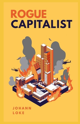 Rogue Capitalist: The Exclusive Guide for Navig... 9811864047 Book Cover