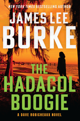 The Hadacol Boogie: A Dave Robicheaux Novel 0802166601 Book Cover