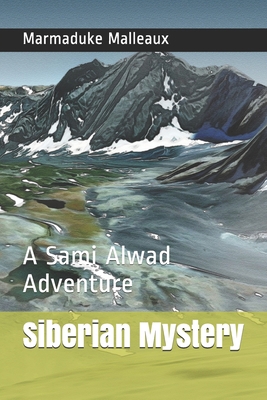 Siberian Mystery: A Sami Alwad Adventure B086G3XY48 Book Cover