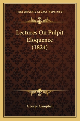 Lectures On Pulpit Eloquence (1824) 1165432587 Book Cover