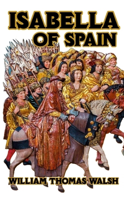 Isabella of Spain 1647137241 Book Cover