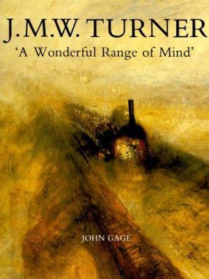J. M. W. Turner: `A Wonderful Range of Mind` 0300046952 Book Cover