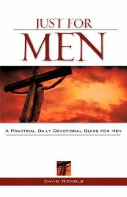 Just for Men: A Practical Daily Devotional Guid... 160266904X Book Cover