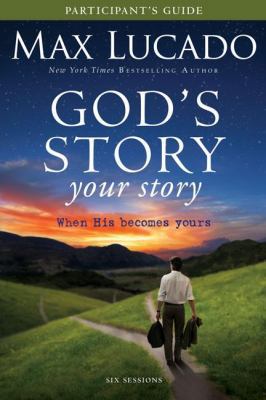 God's Story, Your Story Participant's Guide: Wh... 0310889871 Book Cover
