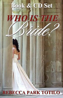 Who Is the Bride? 0974911577 Book Cover