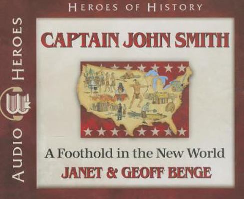 Captain John Smith: A Foothold in the New World 1624860338 Book Cover