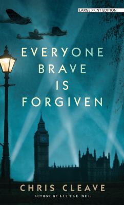 Everyone Brave Is Forgiven [Large Print] 1432837788 Book Cover