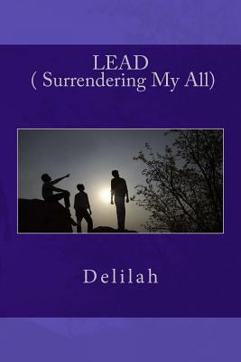LEAD ( Surrendering My All) 1492121983 Book Cover