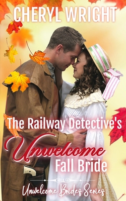 The Railway Detective's Unwelcome Fall Bride 1764173899 Book Cover