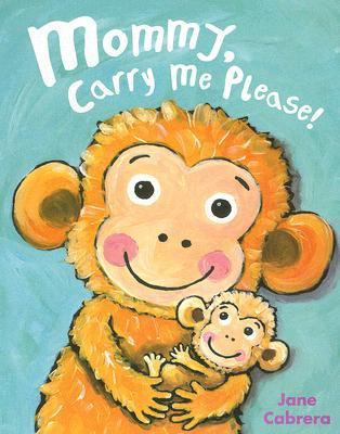 Mommy, Carry Me Please! B00A2QNIYC Book Cover