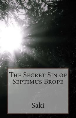 The Secret Sin of Septimus Brope 1494835622 Book Cover