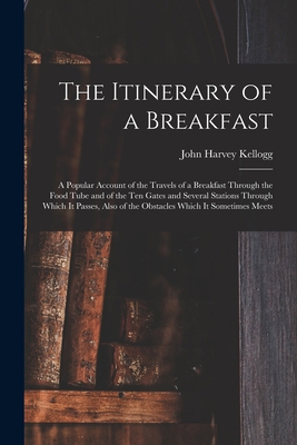 The Itinerary of a Breakfast: a Popular Account... 1014999251 Book Cover