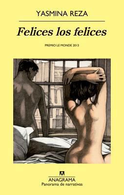 Felices Los Felices [Spanish] 8433979000 Book Cover