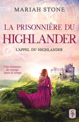 La Prisonnière du highlander: Une romance histo... [French] 9083130185 Book Cover