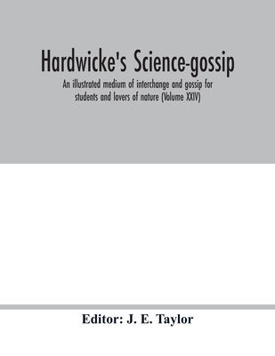 Hardwicke's science-gossip: an illustrated medi... 9354016820 Book Cover