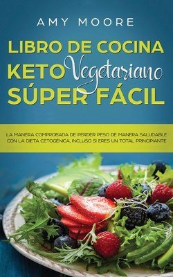 Libro de cocina Keto Vegetariano Súper Fácil: L... [Spanish] 9657775302 Book Cover