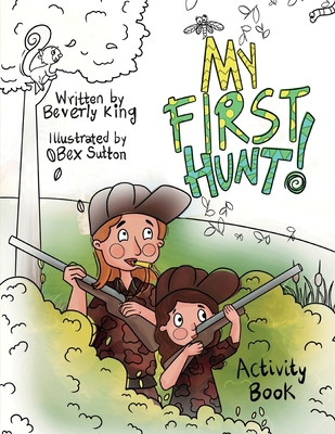 My First Hunt: Activity Book B0BCHHZD8W Book Cover