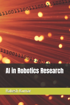 AI in Robotics Research B0FCF2J9SR Book Cover
