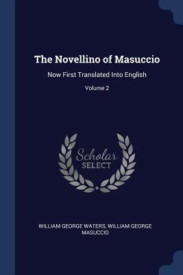 The Novellino of Masuccio: Now First Translated... 1376528622 Book Cover