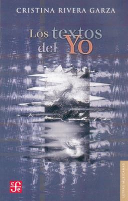 Los Textos del Yo [Spanish] 9681674944 Book Cover