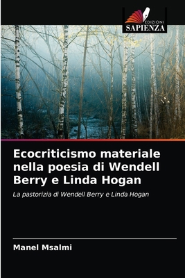 Ecocriticismo materiale nella poesia di Wendell... [Italian] 6203371033 Book Cover