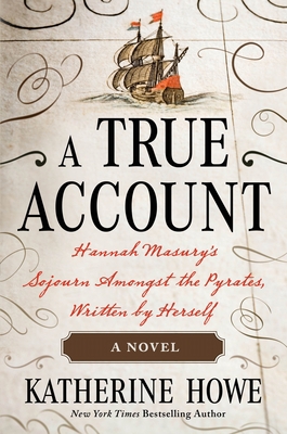 A True Account: Hannah Masury's Sojourn Amongst... 1250304881 Book Cover